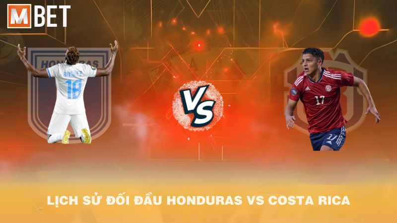 Lịch sử đối đầu Honduras vs Costa Rica trước 09h00 10/10/2025