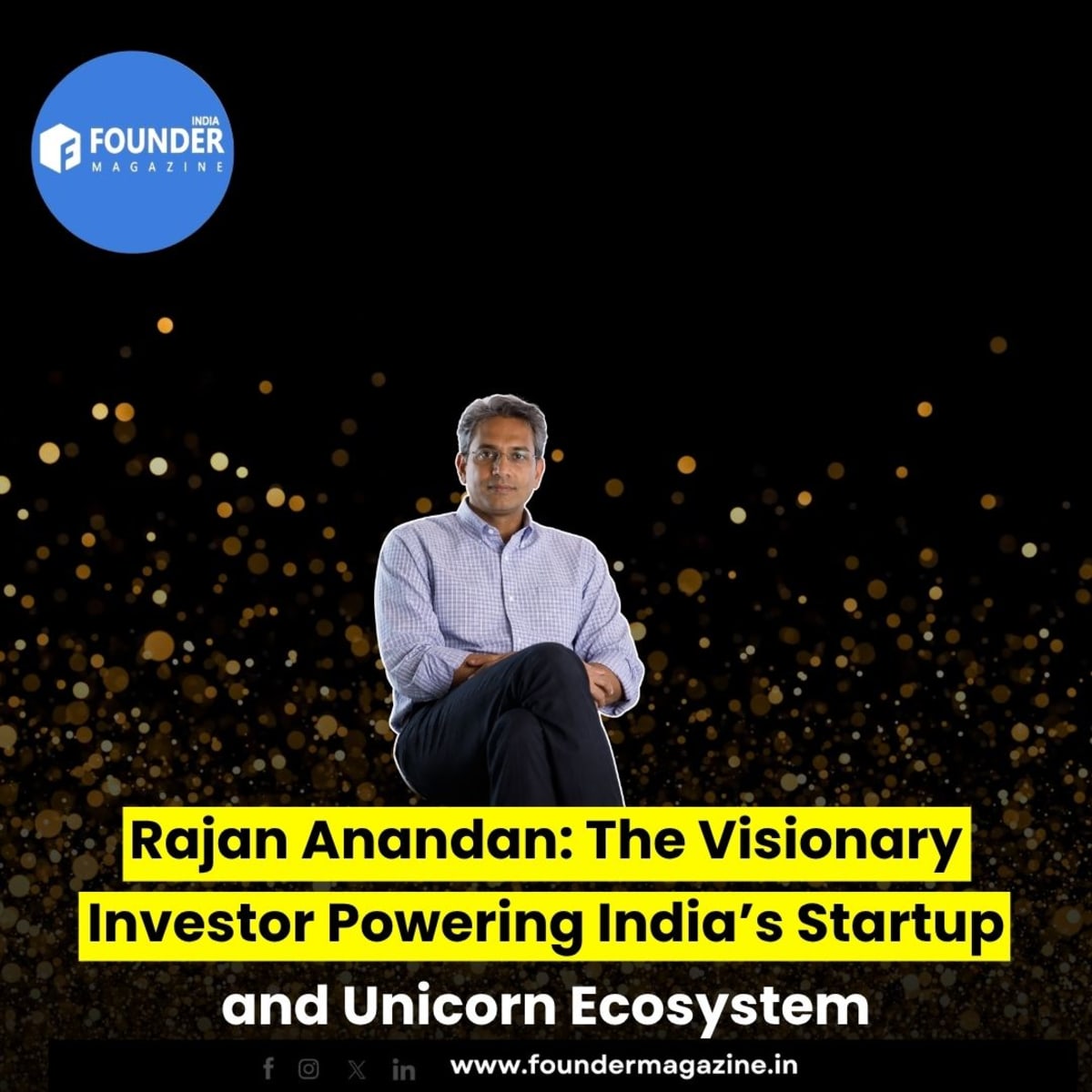 India Investor Rajan Anandan Backs 100+ Startups to Success