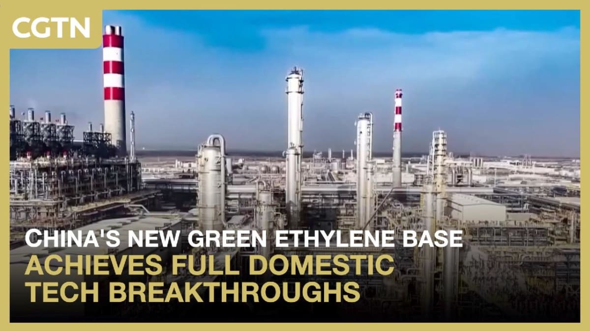 China's Xinjiang Plant Ends Reliance on Imported Ethylene Tech