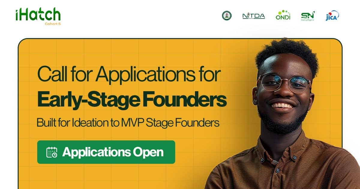 iHatch Cohort 5 application flyer showing program details and eligibility requirements for Nigerian startup founders