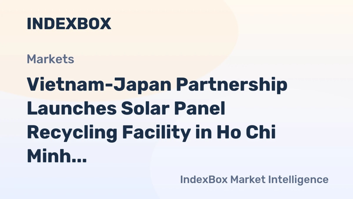 Vietnam and Japan Launch Solar Panel Recycling Plant