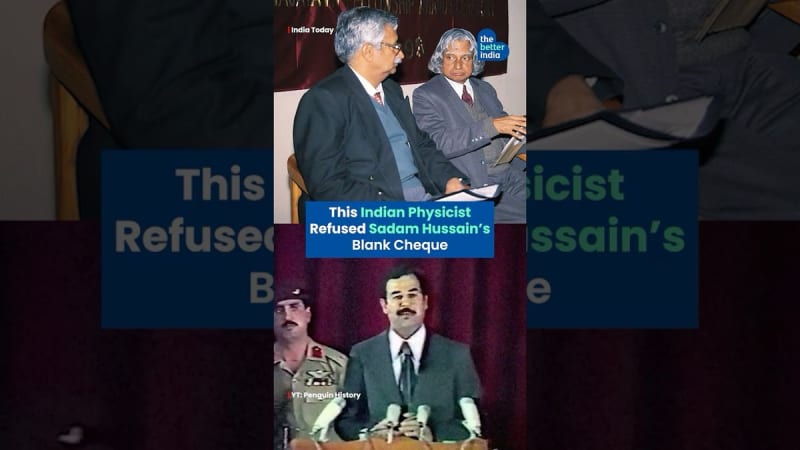 Indian Physicist Rejected Saddam's Blank Check for India