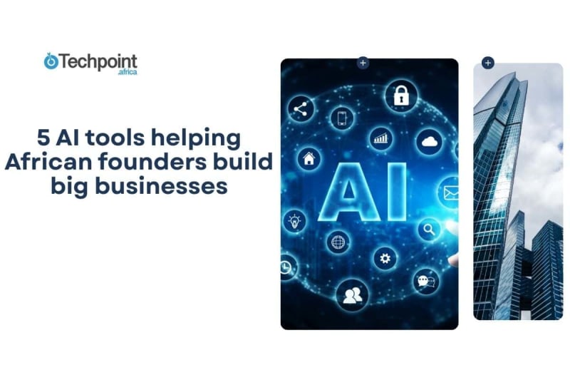 5 AI Tools Help African Startups Compete Globally