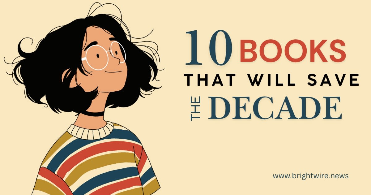 10 Books That Will Save the Decade