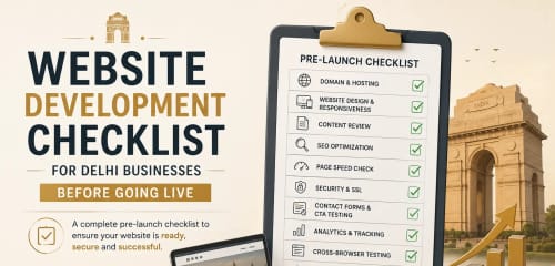 Website Development Checklist for Delhi Businesses Before Going Live