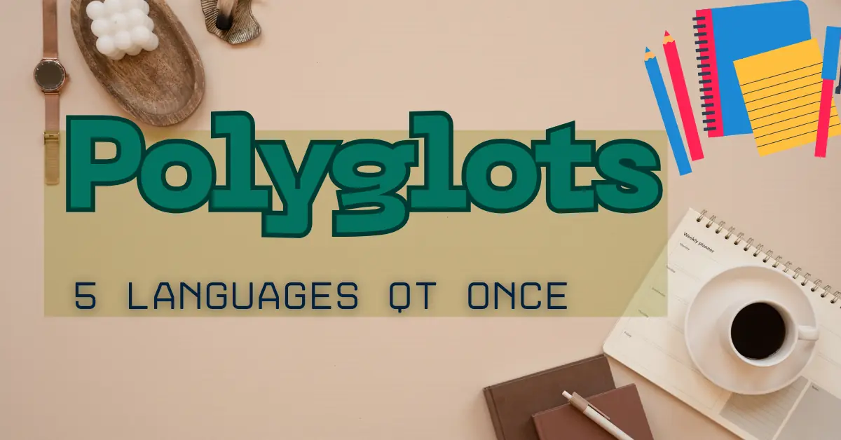 Polyglots: 5 Language At Once Polyglots: 5 Language At Once