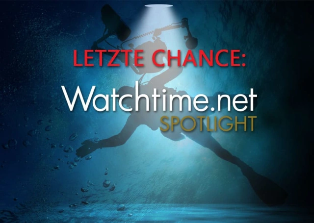 Watchtime.net Spotlight: Taucheruhren Letzte Chance