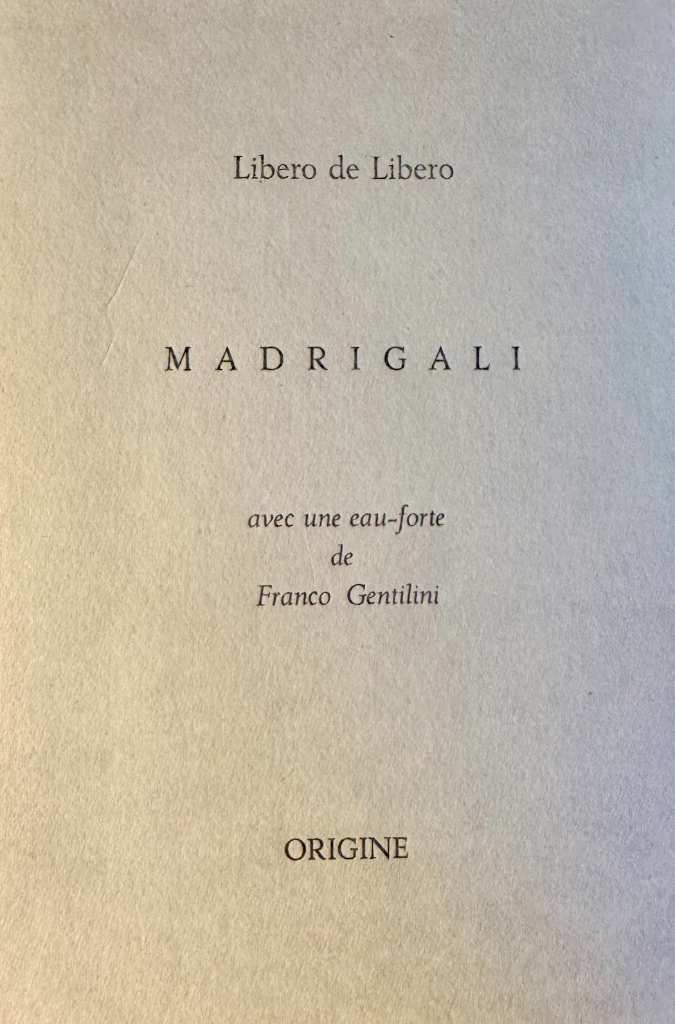 Hand-printed 1967 plaquette Madrigali by Libero de Libero with original Franco Gentilini etching on Montgolfier paper