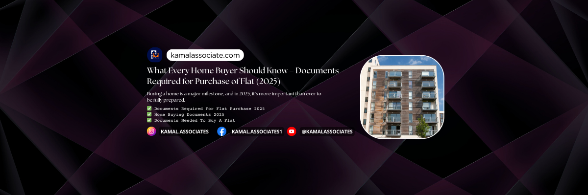 What Every Home Buyer Should Know – Documents Required for Purchase of Flat (2025)