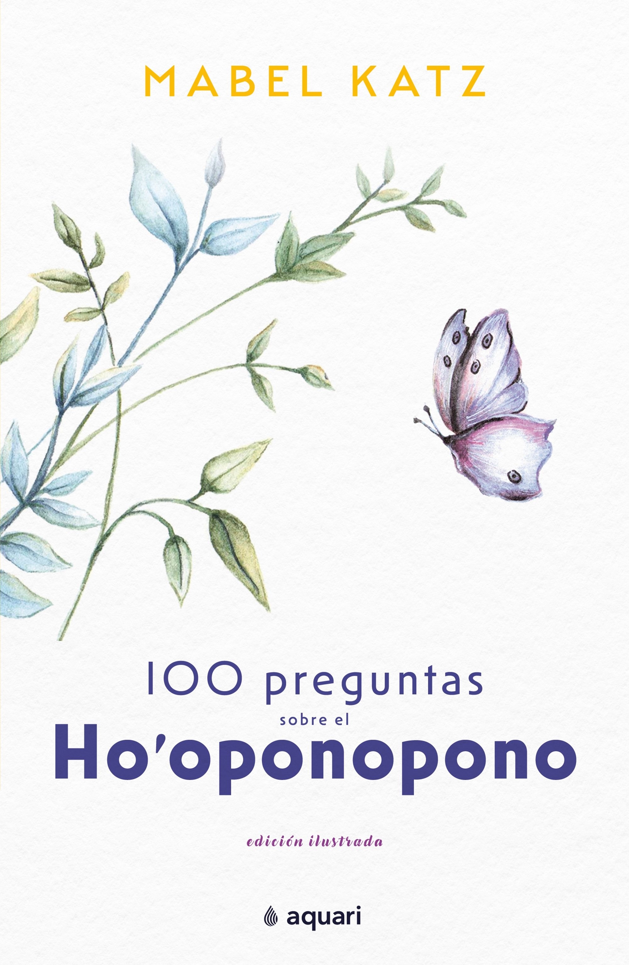 100 PREGUNTAS SOBRE EL HO'OPONOPONO - KATZ