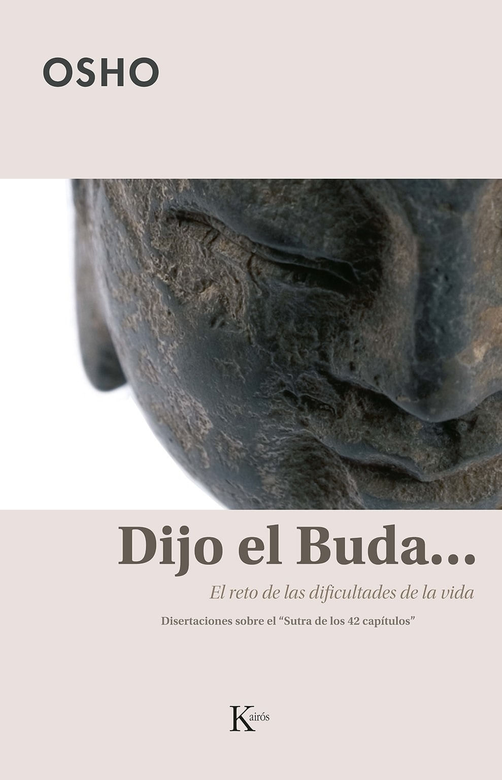 DIJO EL BUDA... EL RETO DE LAS DIFICULTADES DE LA VIDA