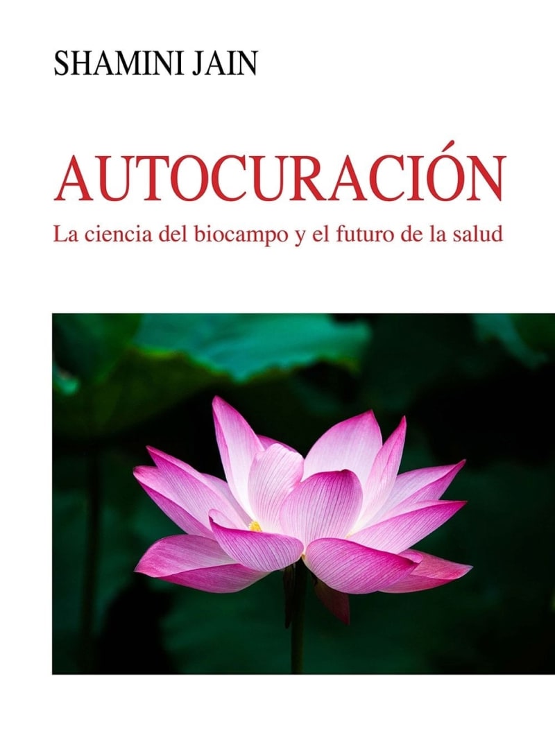AUTOCURACION - LA CIENCIA DEL BIOCAMPO Y EL FUTURO DE LA SAL