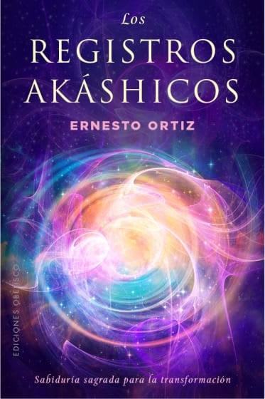 LOS REGISTROS AKASHICOS - ERNESTO ORTIZ