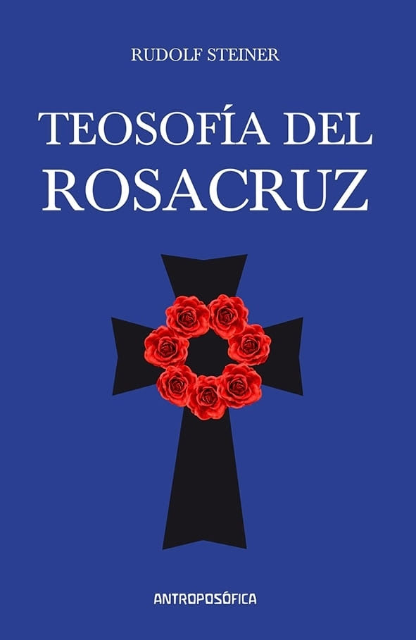 TEOSOFIA DEL ROSACRUZ - RUDOLF STEINER