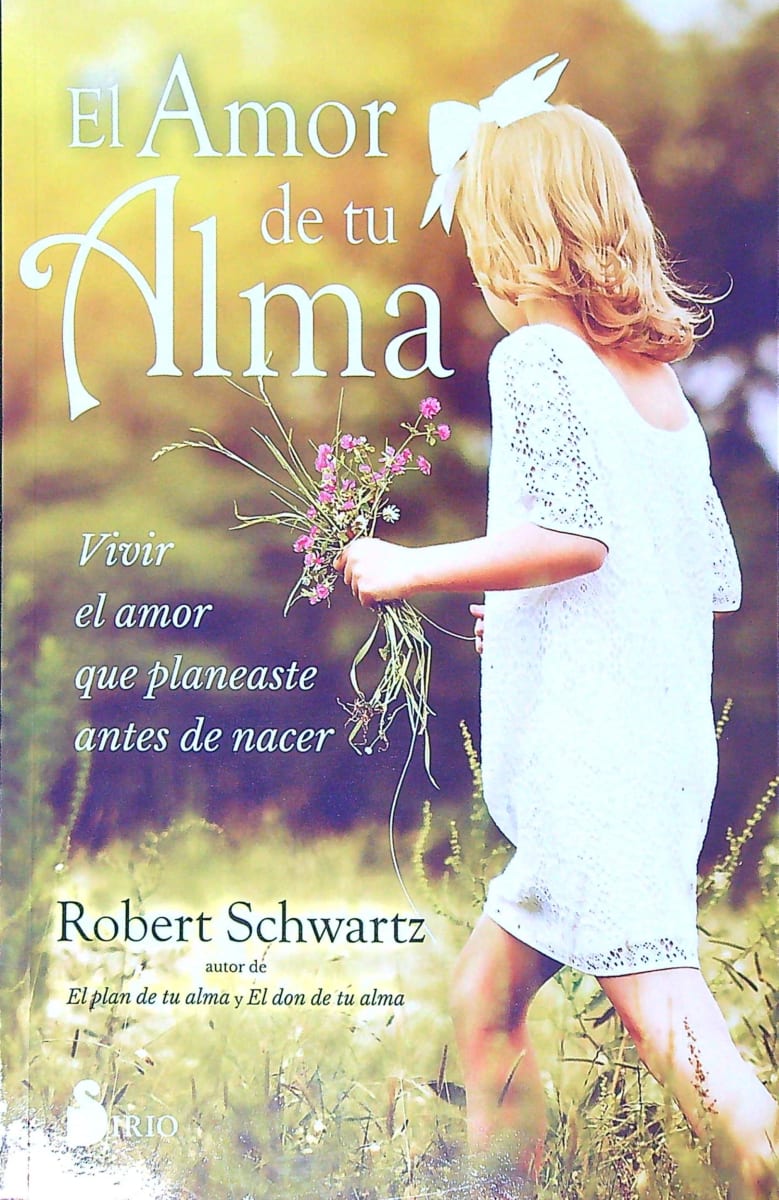 LIBRO EL AMOR DE TU ALMA - ROBERT SCHWARTZ