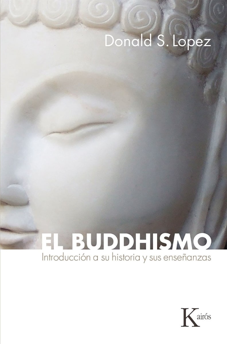 EL BUDDHISMO - INTRODUCCION A SU HISTORIA Y SUS ENSEÑANZAS