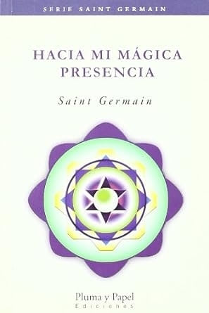HACIA MI MAGICA PRESENCIA - SAINT GERMAIN
