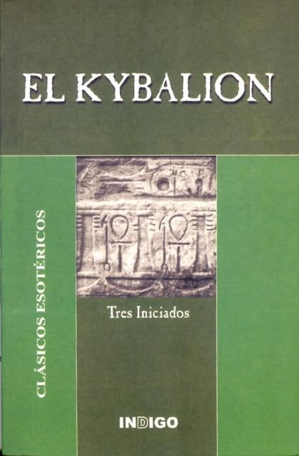 EL KYBALION - TRES INICIADOS - CLASICOS ESOTERICOS