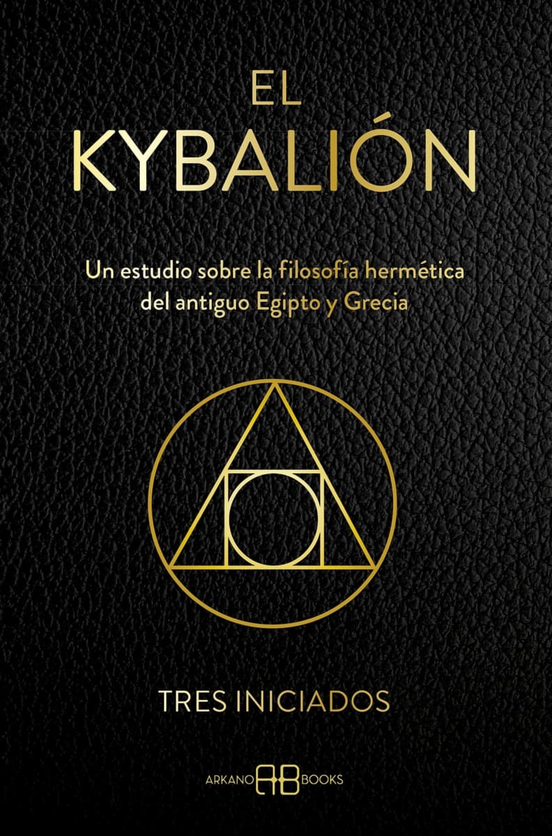 EL KYBALION - TRES INICIADOS