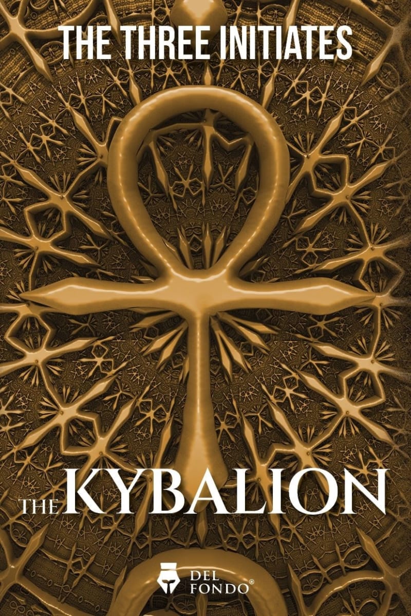 THE KYBALION - THE THREE INITIATES