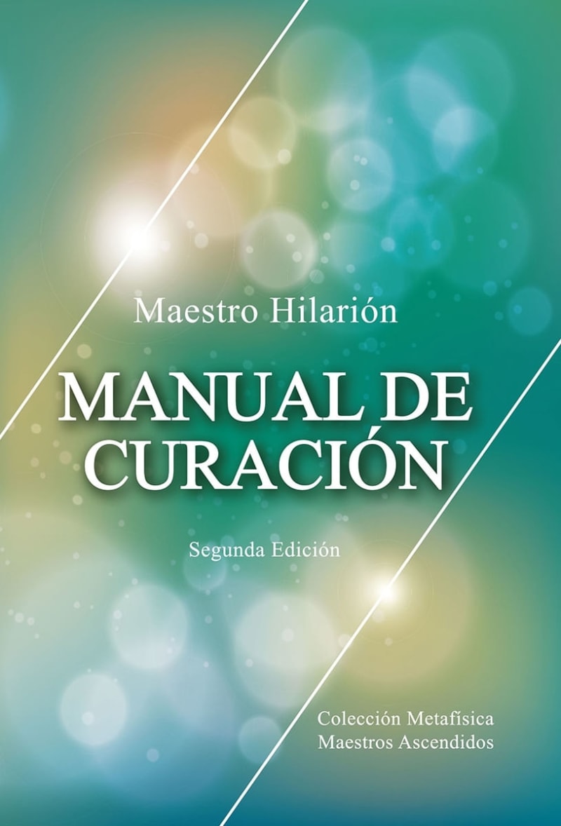 MANUAL DE CURACION - 2DA ED. - MAESTRO HILARION