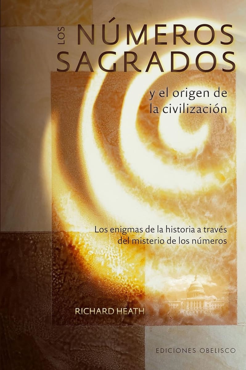 LOS NUMEROS SAGRADOS Y EL ORIGEN DE LA CIVILIZACION - HEATH