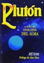 PLUTON - LA TRAYECTORIA EVOLUTIVA DEL ALMA - JEFF GREEN