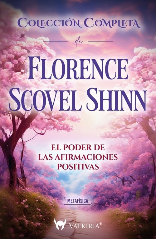 EL PODER DE LAS AFIRMACIONES POSITIVAS- FLORENCE SCOVEL SHIN