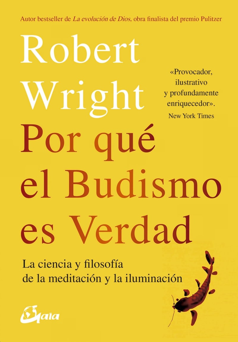 POR QUE EL BUDISMO ES VERDAD - ROBERT WRIGHT
