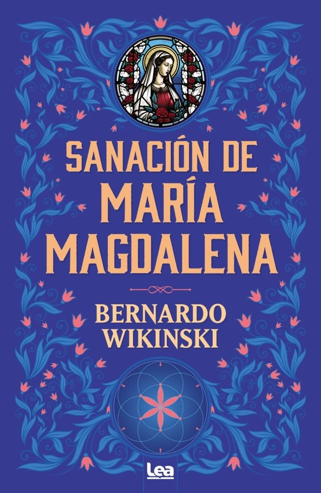 SANACION DE MARIA MAGDALENA - BERNARDO WIKINSKI