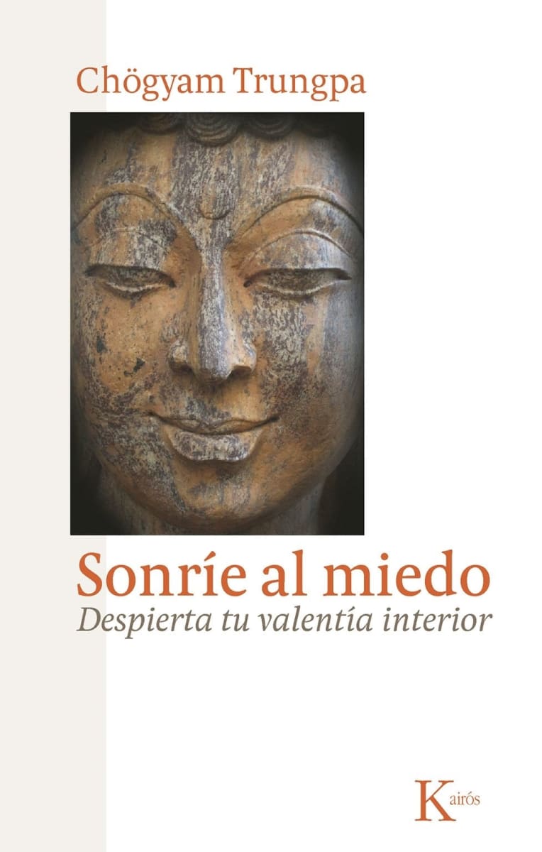 SONRIE AL MIEDO - DESPIERTA TU VALENTIA INTERIOR
