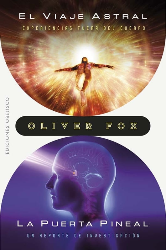 EL VIAJE ASTRAL / LA PUERTA PINEAL - OLIVER FOX