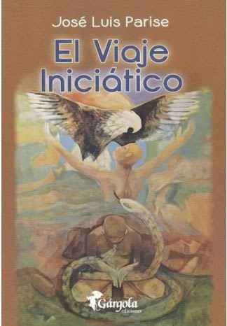 EL VIAJE INICIATICO - JOSE LUIS PARISE