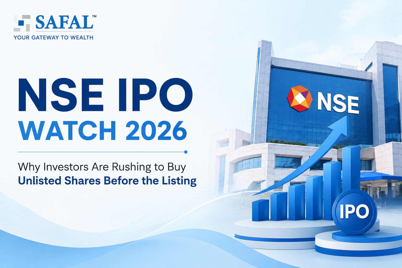 NSE IPO Watch 2026: Why Investors Are Rushing to Buy Unlisted Shares Before the Listing