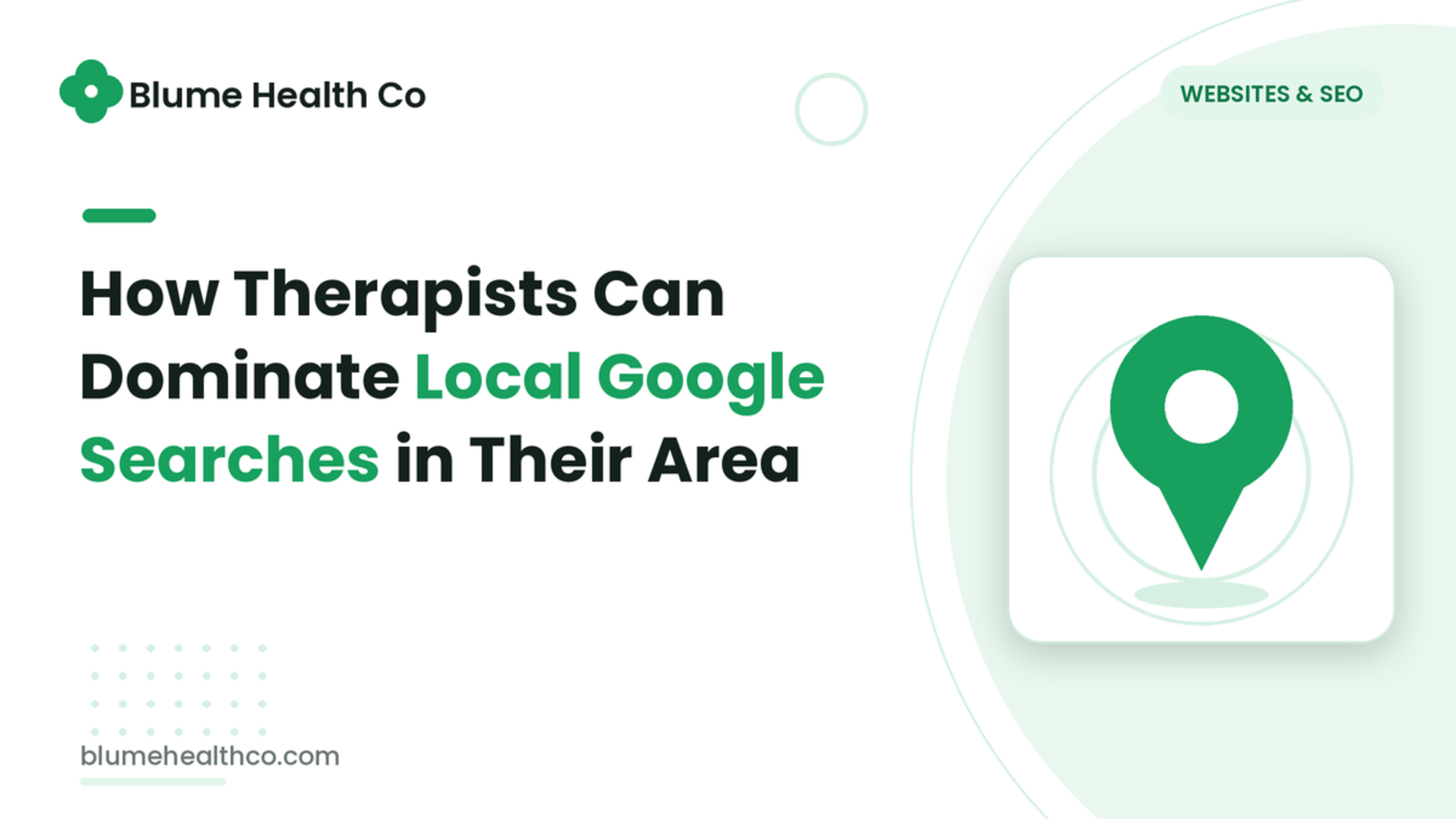 How Therapists Can Dominate Local Google Searches in Their Area