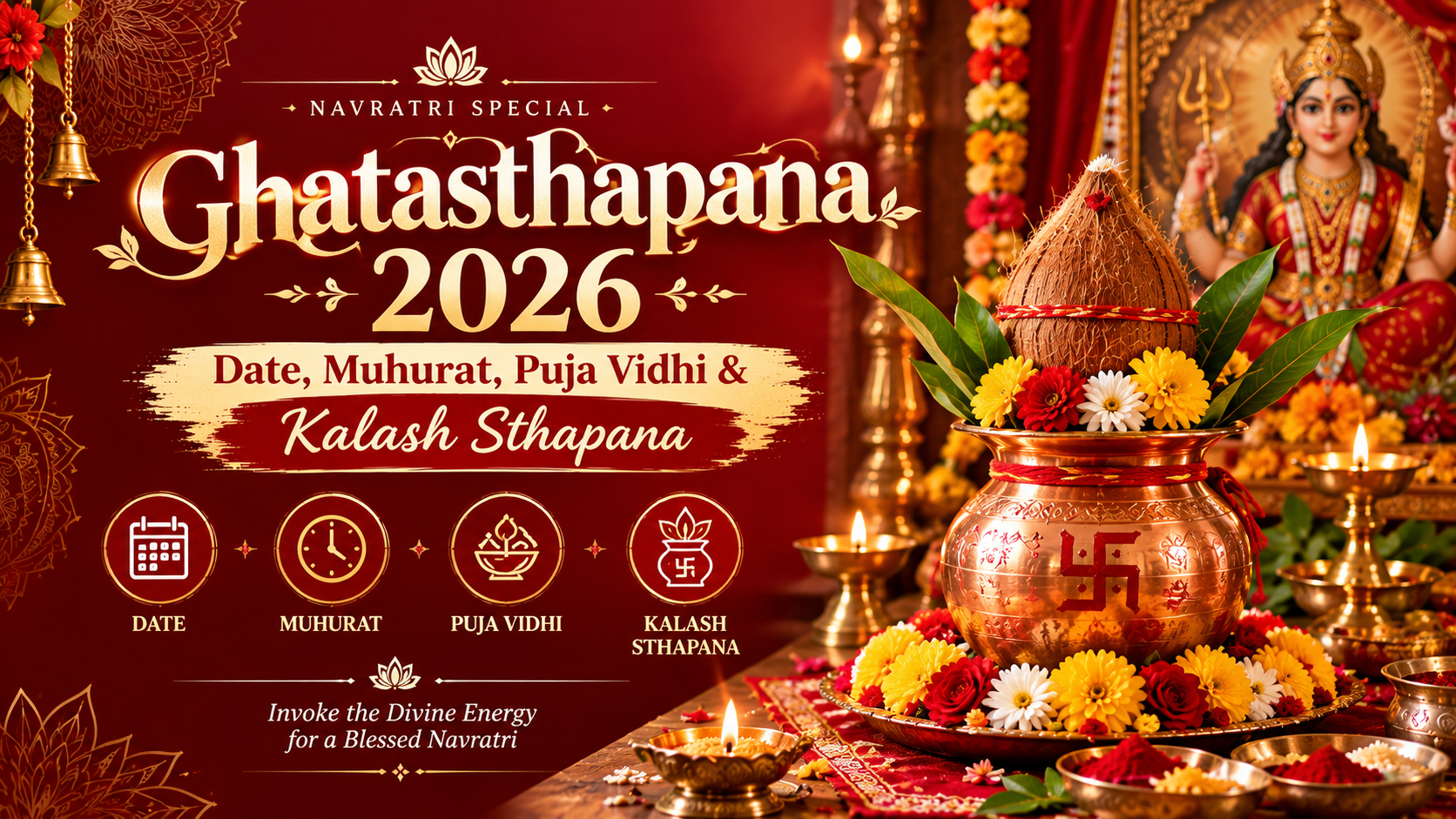 Ghatasthapana 2026: Date, Muhurat, Puja Vidhi & Kalash Sthapana