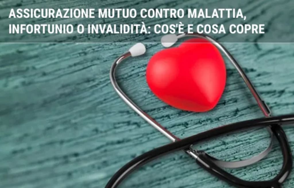 assicurazioni guide assicurazione mutuo contro malattia infortunio invalidita come funziona