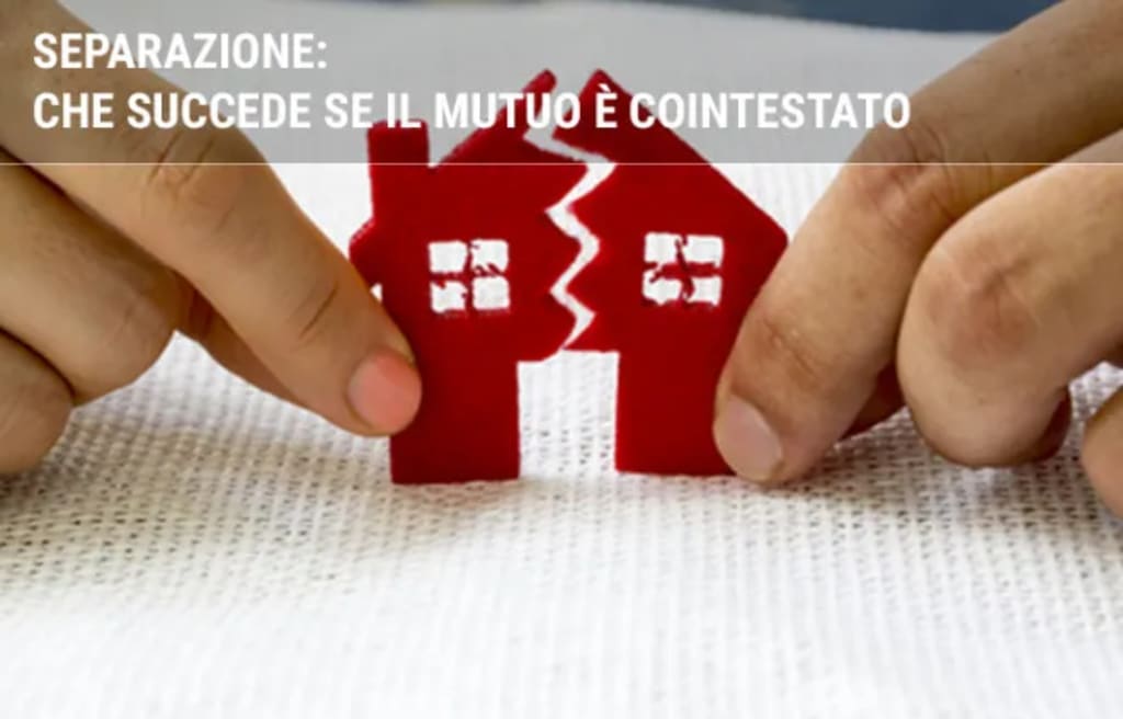 mutui guide separazione che succede se il mutuo e cointestato