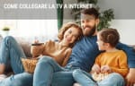 adsl guide come collegare la tv a internet