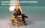assicurazioni guide assicurazione casa scoppio incendio come funziona