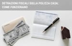 assicurazioni guide detrazioni fiscali assicurazione casa come funzionano
