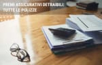assicurazioni guide premi assicurativi detraibili ecco tutte le polizze che ti potrebbero essere utili