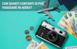 assicurazioni guide quant contanti si possono portare in aereo