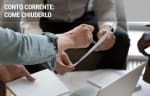 conti guide chiudere il conto corrente come fare
