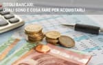 conti guide titoli bancari quali sono e cosa fare per acquistarli