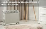 energia luce gas guide quanto consuma un termoconvettore