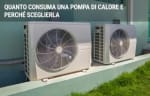 energia luce gas guide quanto consuma una pompa di calore