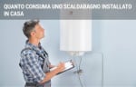 energia luce gas guide quanto consuma uno scaldabagno