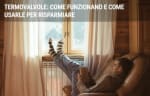 energia luce gas guide termovalvole come funzionano e come usarle per risparmiare