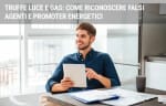 energia luce gas guide truffe luce e gas come riconoscere falsi agenti e promoter energetici